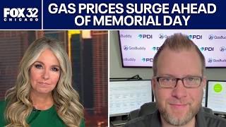 Expert analysis: Gas prices surge ahead of Memorial Day travel rush