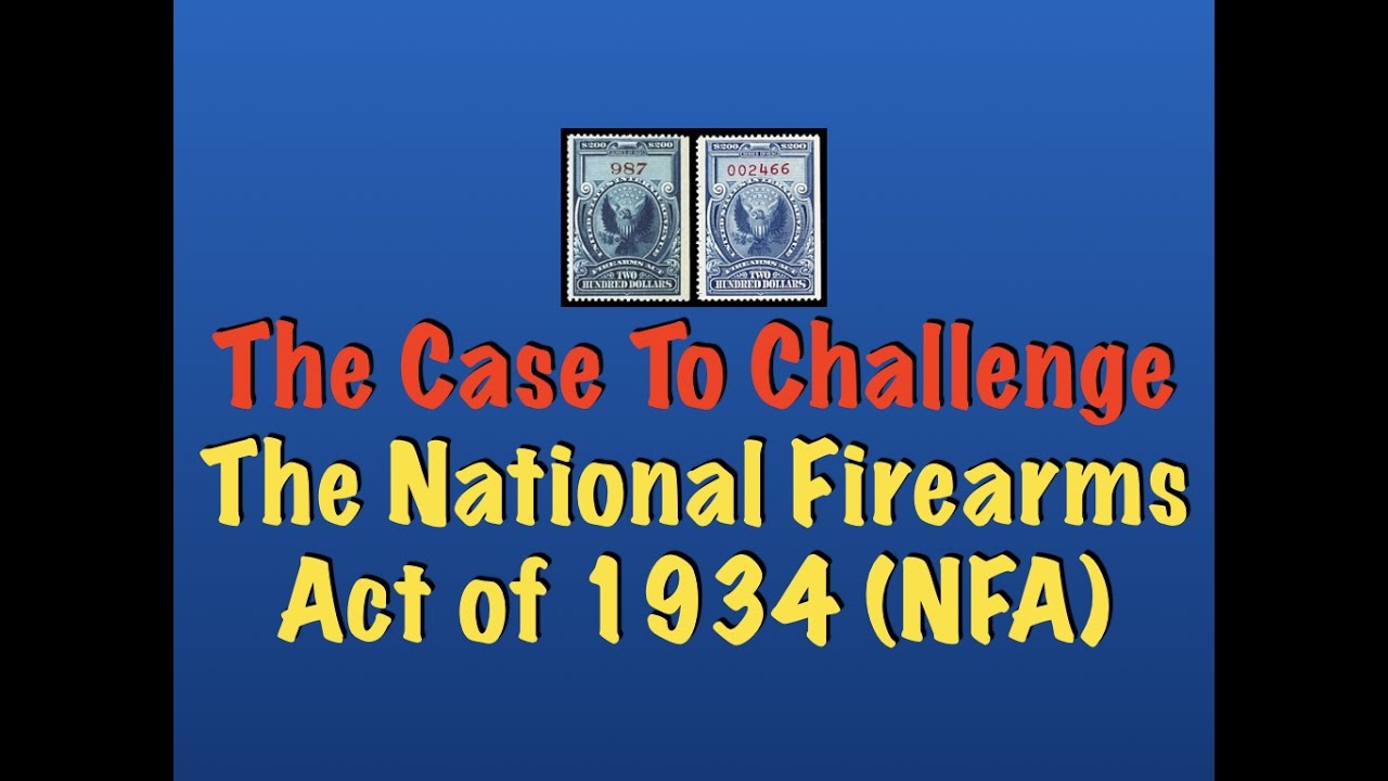 The Case That Will Challenge The National Firearms Act Of 1934 - YouTube