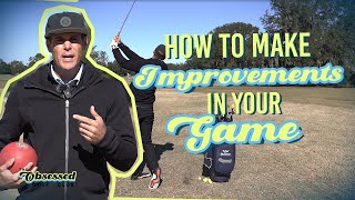 MAKING IMPROVEMENTS IN YOUR GAME AS FAST AS YOU CAN!