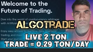 ALGOTRADE , START 2 TON,14% DAILY PROFIT #algotrade #trade #AI_TRADE #JOIN#rewards