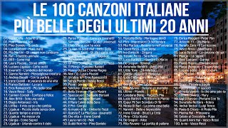 Le 100 canzoni italiane più belle degli ultimi 20 anni - Migliore musica italiana di sempre