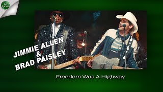 Jimmie Allen & Brad Paisley  -  Freedom Was A Highway (LYRICS)