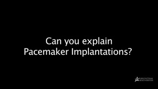 Pacemaker Implantation Procedure