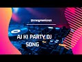 Aj Ki Party DJ song | No Copyright Disco Music #coprightfreemusic #nocopyright #djparty