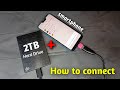 mobile को Hard disk से कैसे कनेक्ट करें | How to connect hard disc to phone | seagate 2tb hard drive