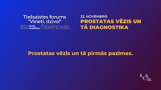 Vīrieti, dzīvo! 2021: Prostatas vēzis un tā pirmās pazīmes I Freimanis, Laukmanis,  Kozlovska,