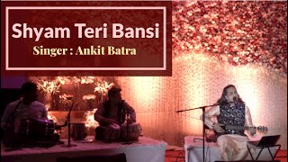Shyam Teri Bansi - Ankit Batra Live | Rabindra Jain ji | Shyam baba Bhajan | Date with Divine
