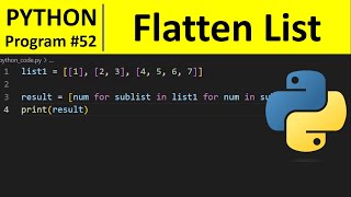 Python Program #52 - Flatten a Nested List in Python (List Comprehension)