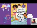 How to Welcome a New Baby! (Read Aloud Book)