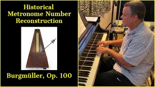 (6/25) BURGMÜLLER: Historical Metronome Number Reconstruction