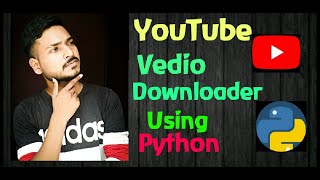 YouTube Vedio Downloader & Converter by Python | priyansh jain | python projects | pytube module