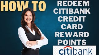 How to redeem Citibank credit card reward points I DOUBLE Z