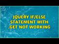 jquery if/else statement with .get not working (2 Solutions!!)