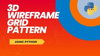3D Wireframe Grid using Python