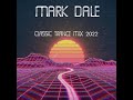 Mark Dale - Classic Trance Mix 2022