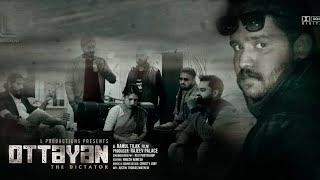 OTTAYAN TEASER | OTTAYAN Action Thriller Short Movie