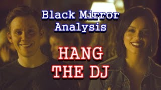 Black Mirror Analysis | Hang the DJ