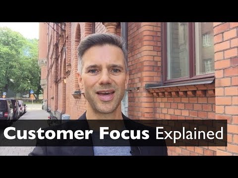 What is a customer focused person?