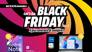 volantino MEDIAWORLD BLACK FRIDAY dal 12 al 20 novembre 2024 #volantino