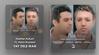 Hamid Askari \u0026 Amin Rostami - Vay Dele Man ( حمید عسکری و امین رستمی - وای دل من )