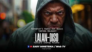 Tantara Malagasy - LALAN-DISO (Tantaran'i Radio Don Bosco) Tantara Indray Mihaino