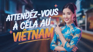 Première Fois au Vietnam ? Voici ce Qui Vous Attend ! 🇻🇳✨