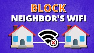 How to block your neighbor's WiFi