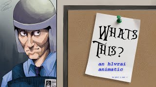 What's This? || An HLVRAI animatic