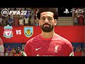 FIFA 22 PS5™ Gameplay | Liverpool Vs Burnley | Premier League | [1080p 60FPS]