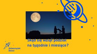 Skąd się wziął podział na tygodnie i miesiące?