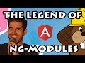 Angular Modules - The Legend of ngModules
