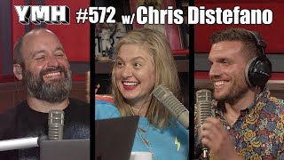 Your Mom's House Podcast - Ep. 572 w/ Chris Distefano