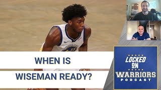 When is James Wiseman ready and forecasting rest of Golden State Warriors season with Larry Krueger