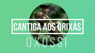 Xirê Oxossi completo com letra