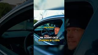 FBI Agent Gets Pulled Over by Cops
