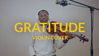 Gratitude by Brandon Lake || Violin Cover