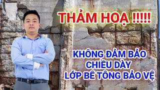 THẢM HỌA! NẾU KHÔNG ĐẢM BẢO CHIỀU DÀY LỚP BÊ TÔNG BẢO VỆ | THAO LUONG HOME