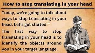 How to stop translating in your head || Graded Reader || Learn English || Why You Must Read || Learn