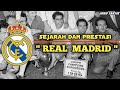 Sejarah dan prestasi REAL MADRID