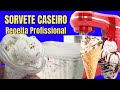 SEGREDO REVELADO!!! SORVETE PROFISSIONAL CREMOSO RENDE MUITO #sorvete #icecream I[ATUALIZADO]