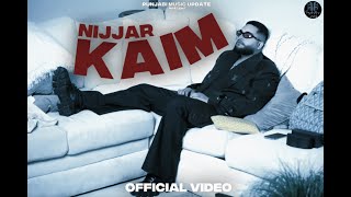 KAIM | NIJJAR | NEW PUNJABI SONG | OFFICIAL VIDEO