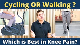 Knee Pain, Cycling or Walking Which is Best? Chondromalacia Patella, Osteoarthritis Treatment