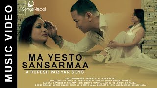 Ma Yesto Sansarma - Rupesh Pariyar FT. Meghna Magar | New Nepali Pop Song 2018 / 2074