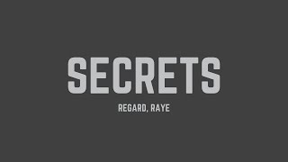 Regard - Secrets (feat. RAYE) (Lyrics)