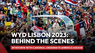 Behind the Scenes of WYD in Lisbon: an Interview with Cardinal-designate Americo Aguiar