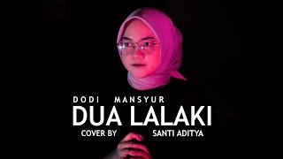 Dua Lalaki - Cipt. Cucun Z (Versi Akustik Gitar) Cover by Santi Aditya