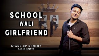 School wali Girlfriend || Stand up comedy by Rahul Rajput