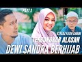 Terbongkar! Alasan Dewi Sandra berhijrah Talk part 3 with ustadz Fatih Karim