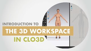 The 3D Workspace (Start Here!) - Introduction to CLO3D for Theatre Artists