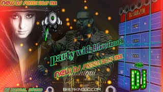 🥰 party with Bhoothnath √√ Dj song remix boss 2022 √√ dj honey Singh remix boss √√